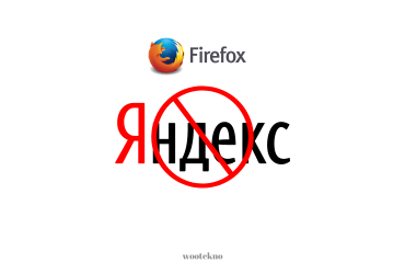 Mozilla Firefox, Yandex ve Mail.ru Servislerini Kaldırıyor!